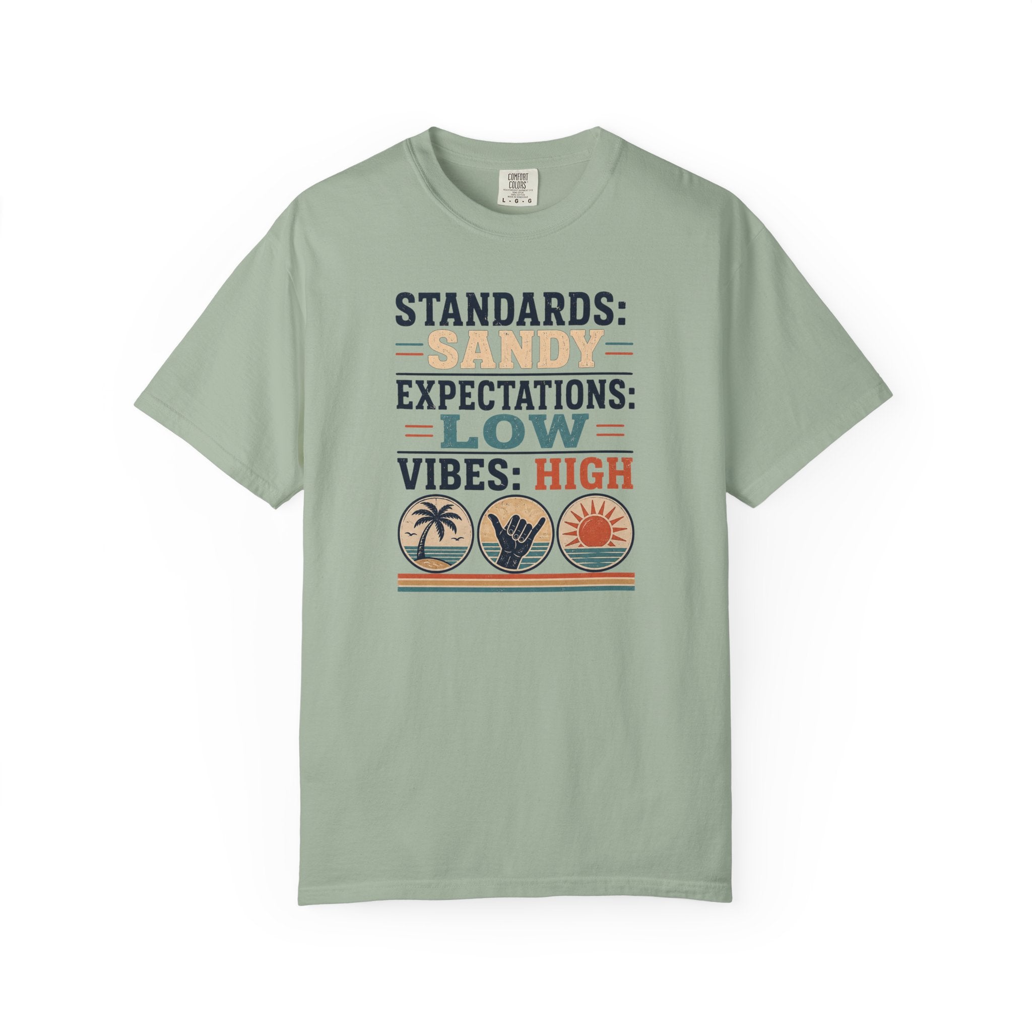 Standards Sandy Expectations Low Vibes High T-Shirt