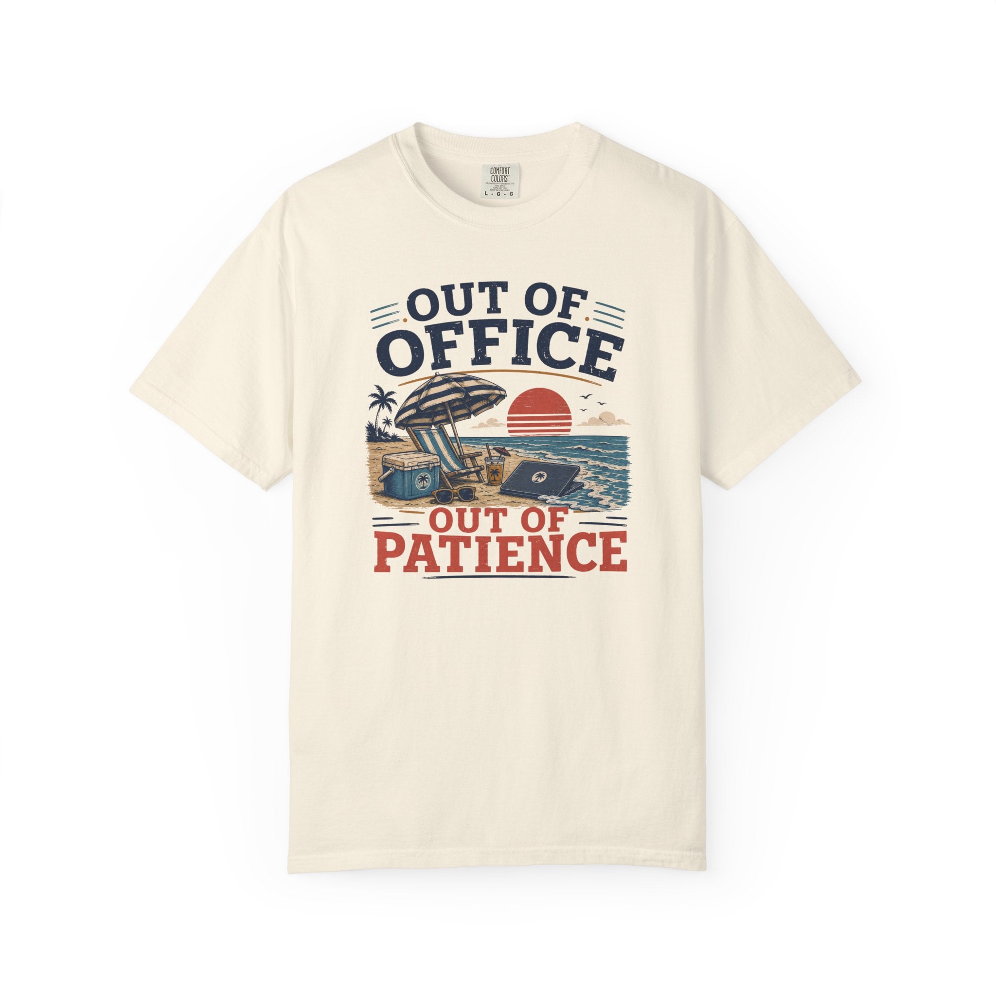 Out Of Office Out Of Patience T-Shirt