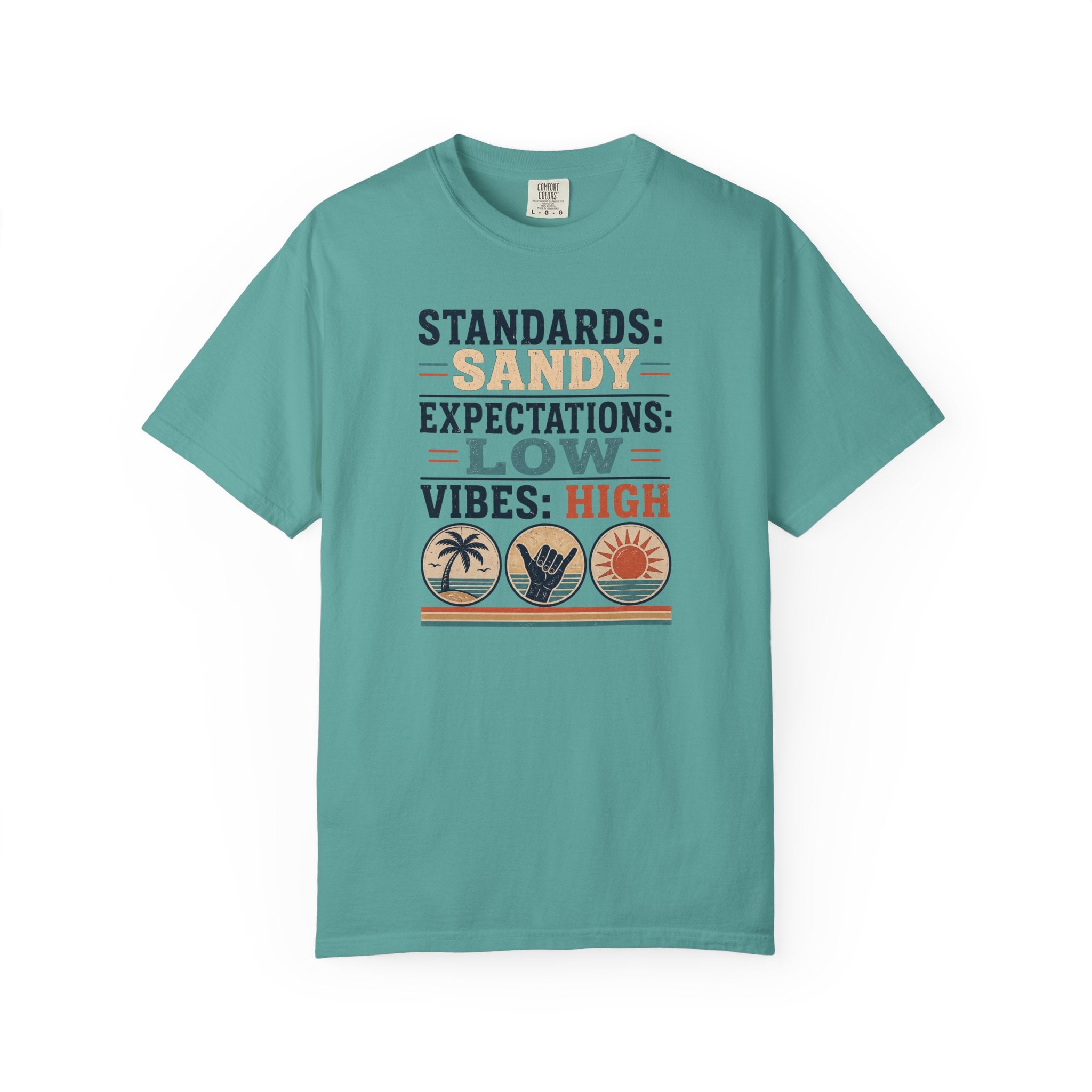 Standards Sandy Expectations Low Vibes High T-Shirt