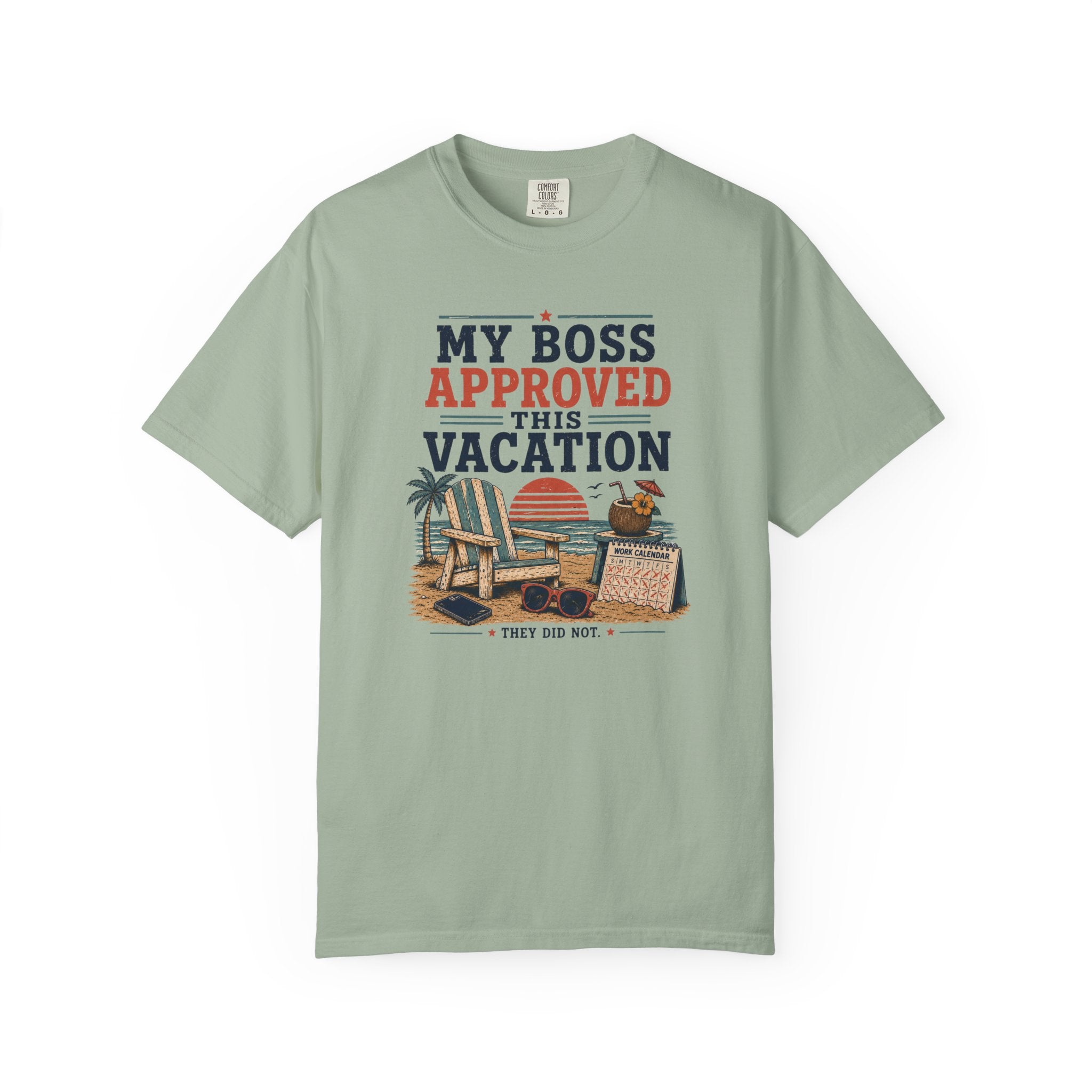 Boss Approved...Not T-Shirt