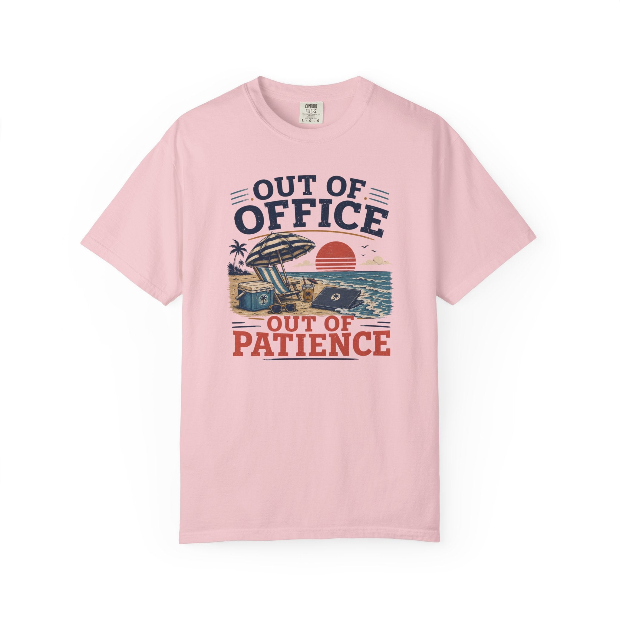 Out Of Office Out Of Patience T-Shirt