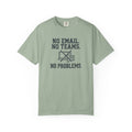 No Email, Teams, Problems Twist T-Shirt