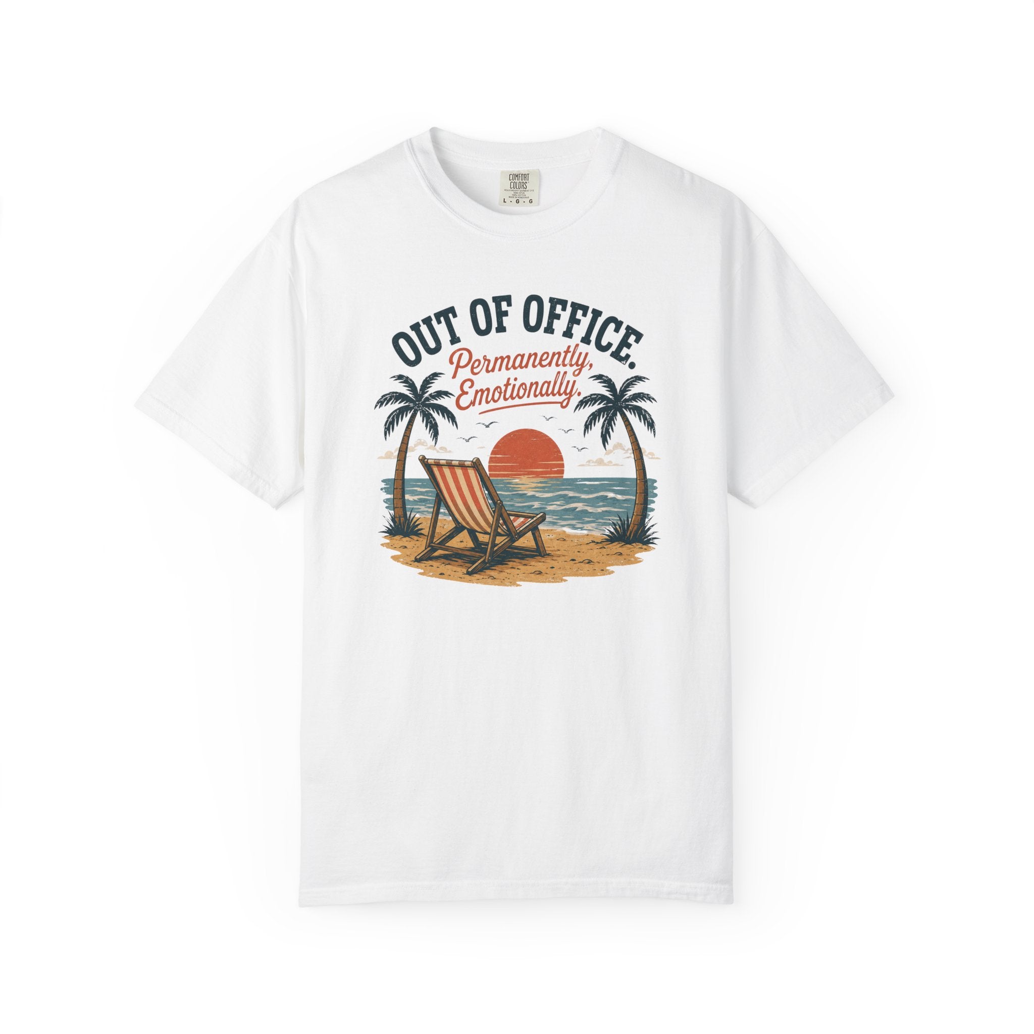 Out Of Office Permantley, Emotionally T-Shirt