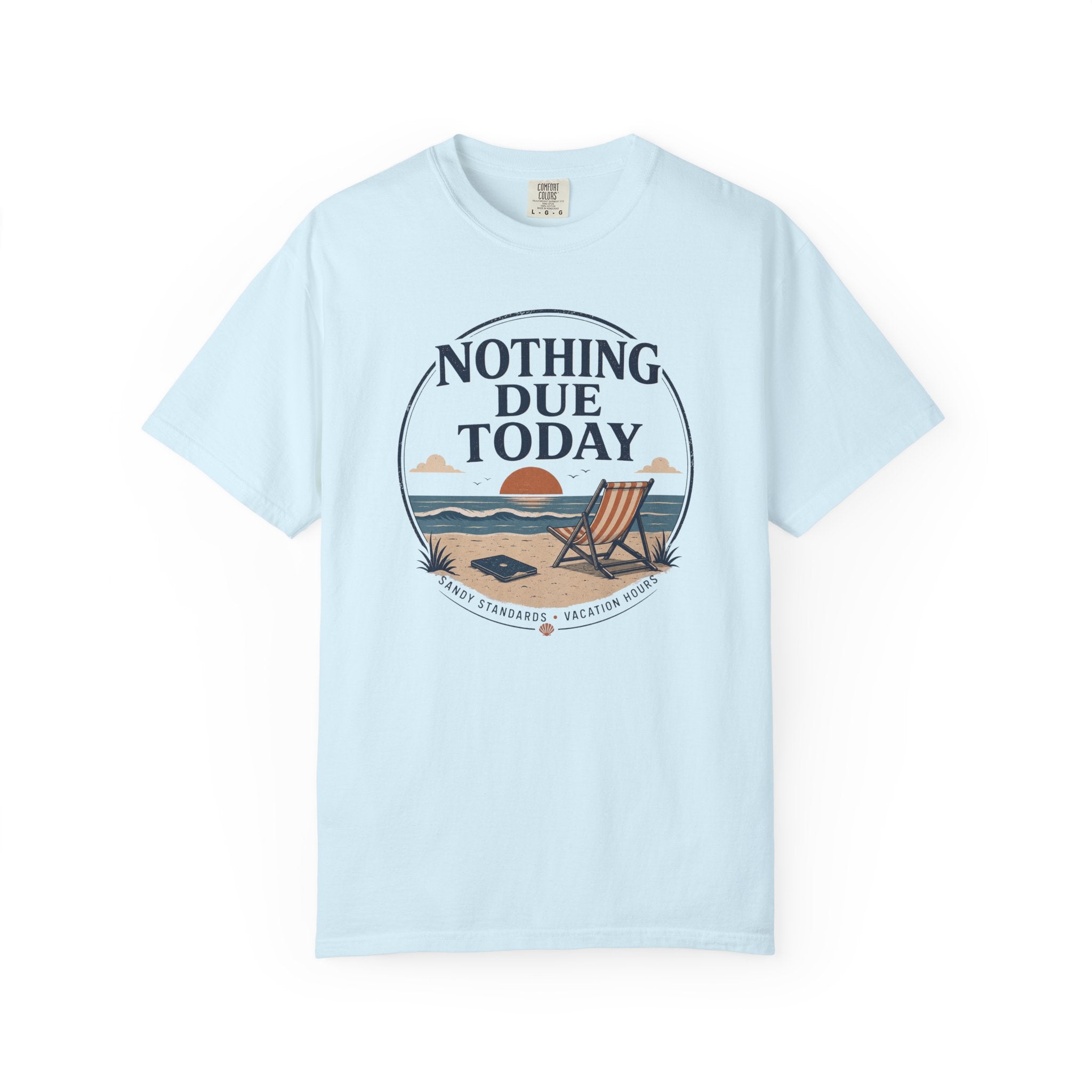 Nothing Due Today T-Shirt