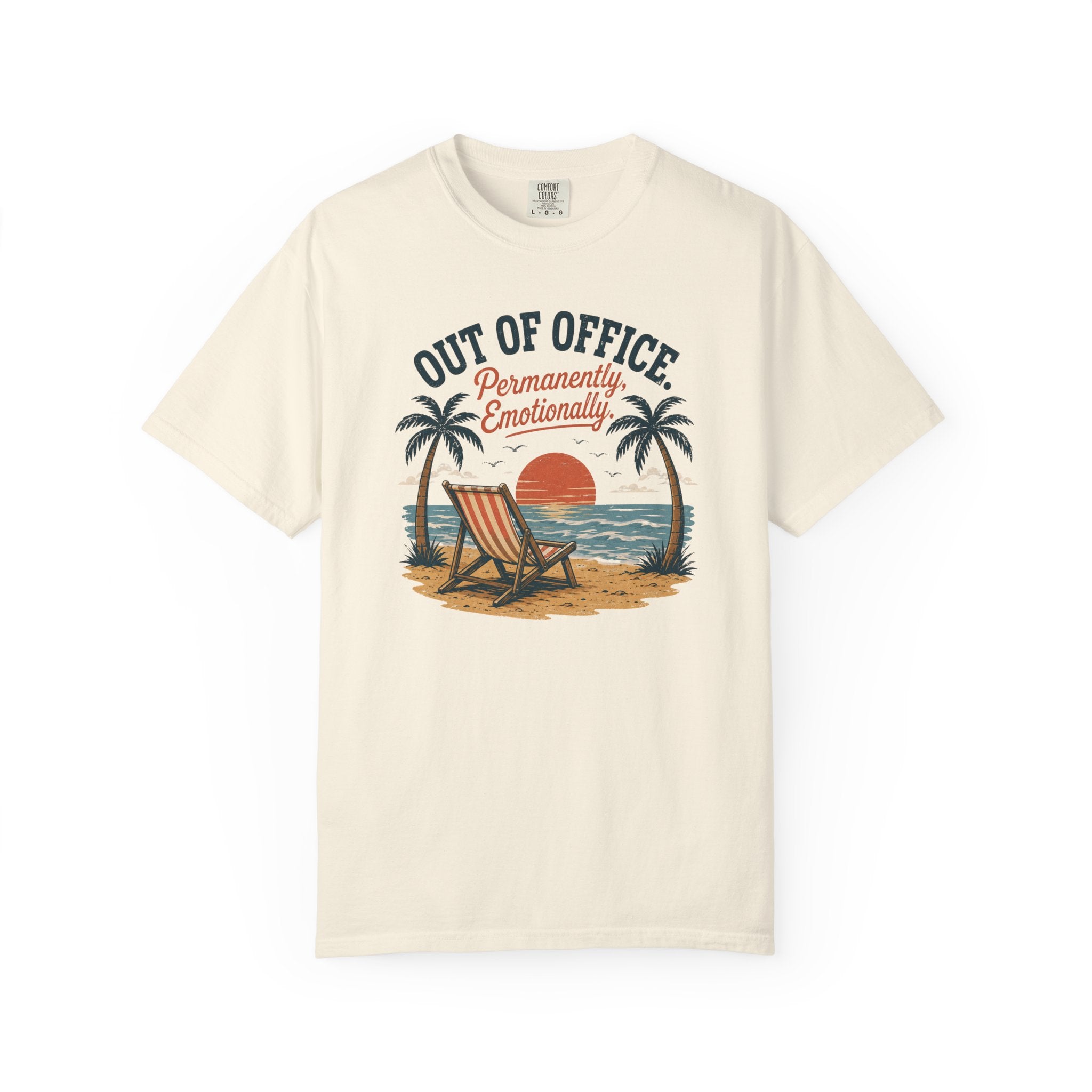 Out Of Office Permantley, Emotionally T-Shirt
