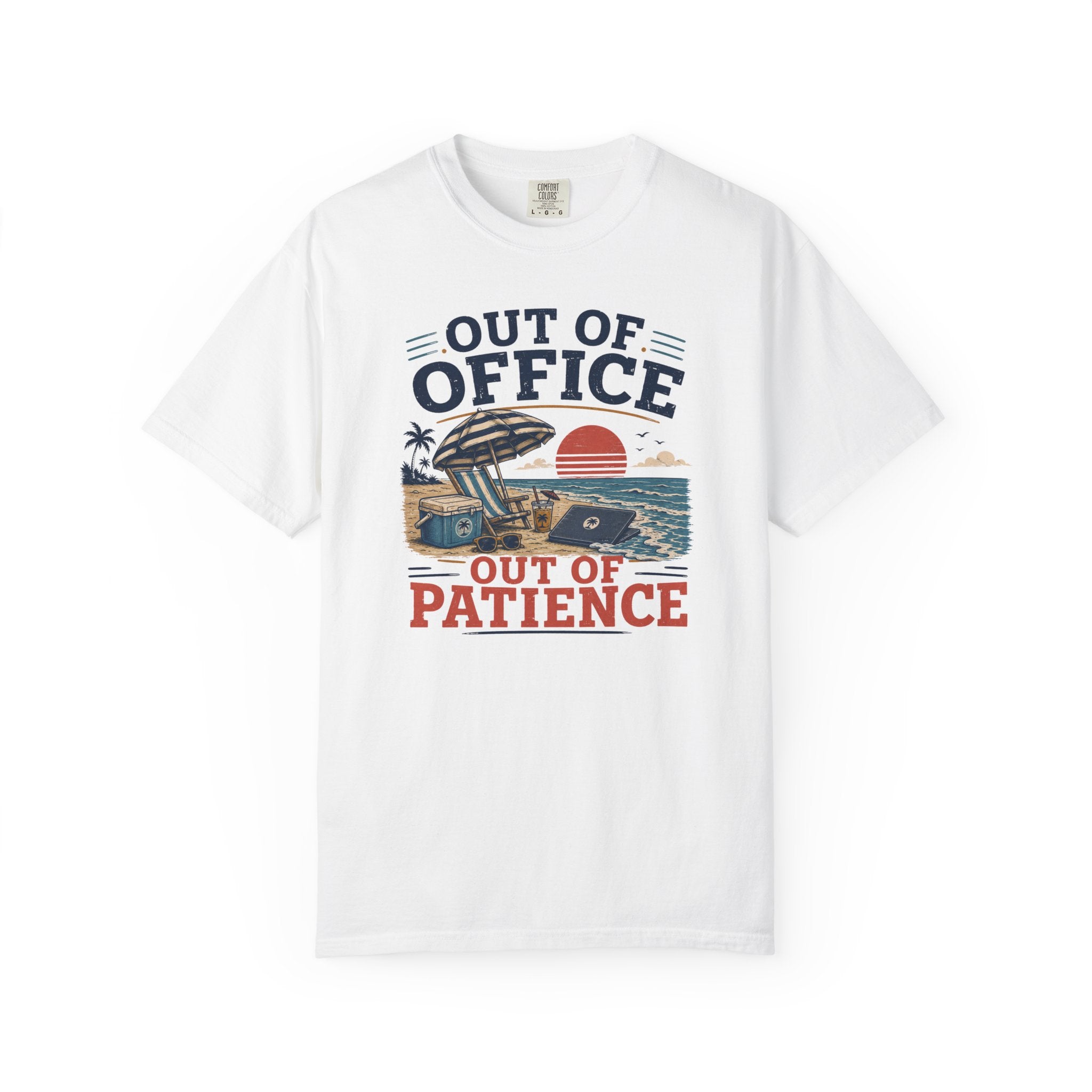 Out Of Office Out Of Patience T-Shirt