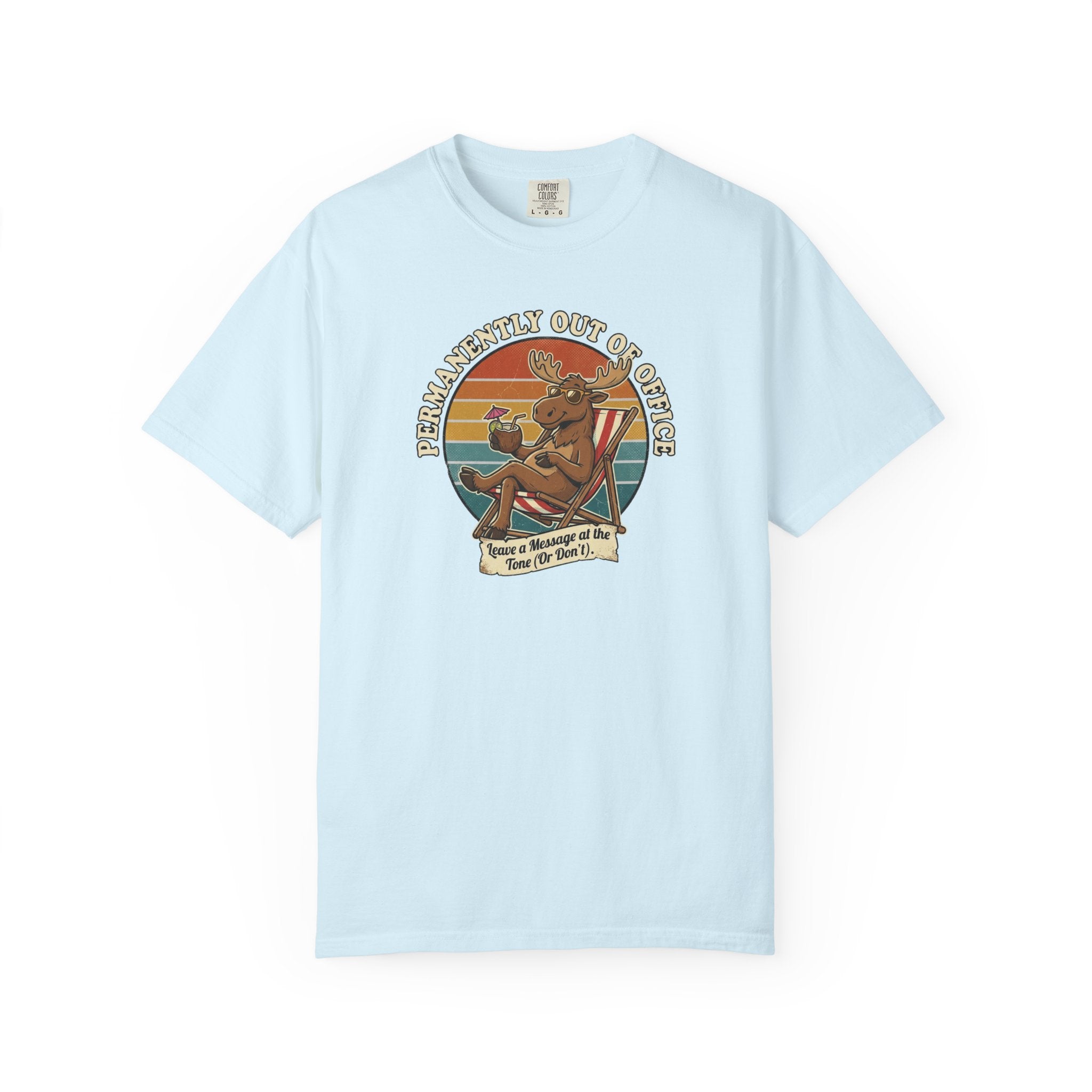 Permanently Out Of Office Moose T-Shirt