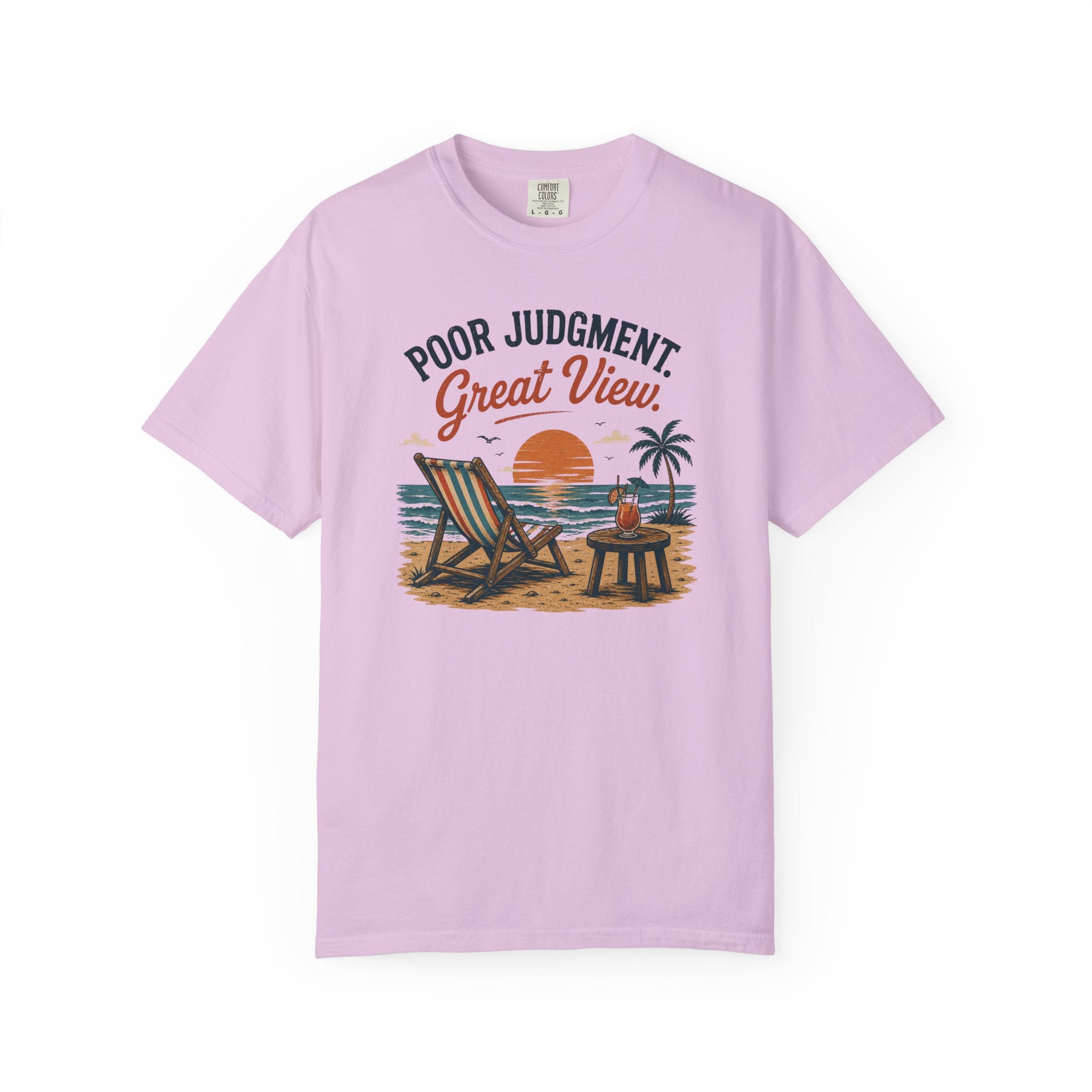 Poor Judgement Great View T-Shirt