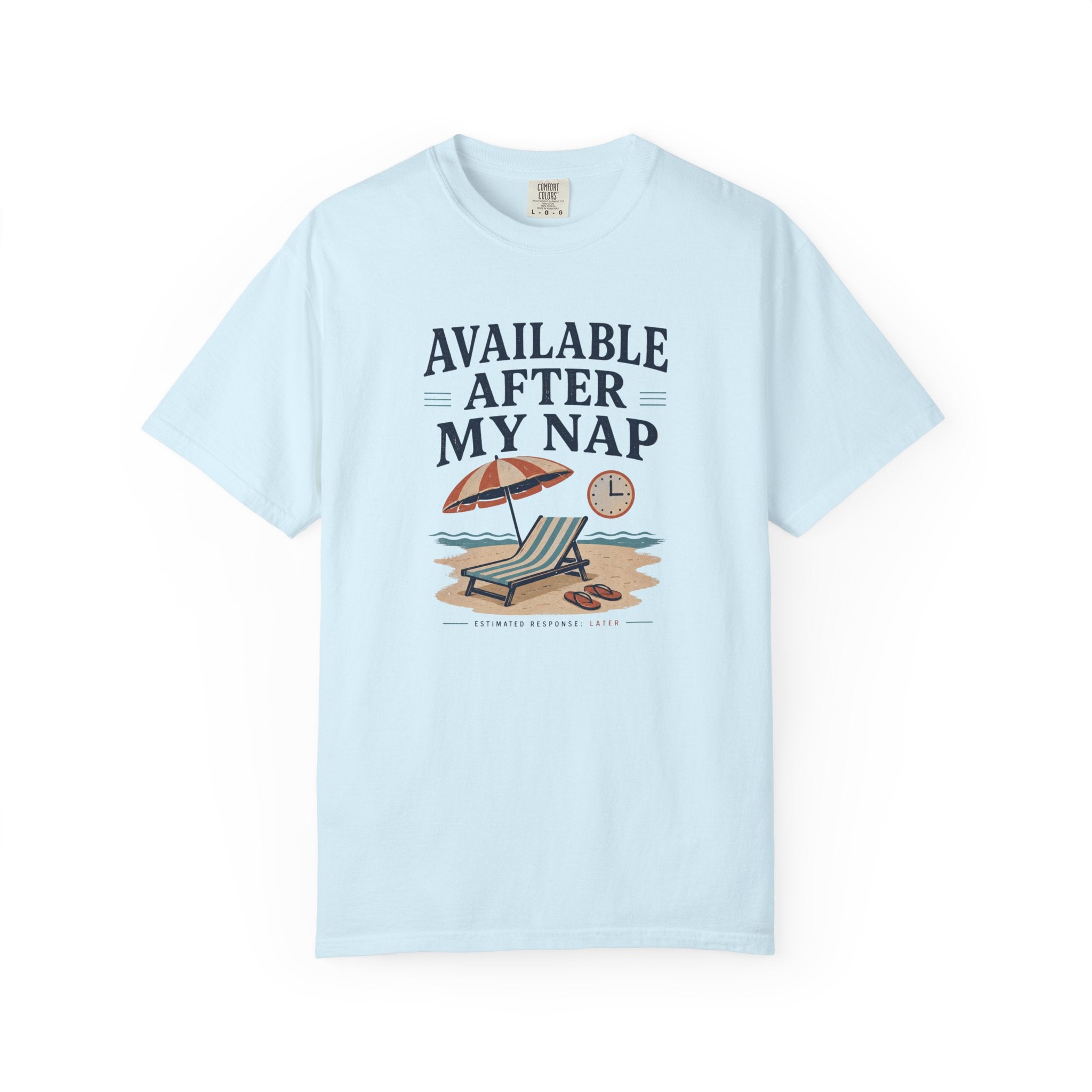 Available After My Nap T-Shirt