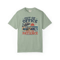 Out Of Office Out Of Patience T-Shirt