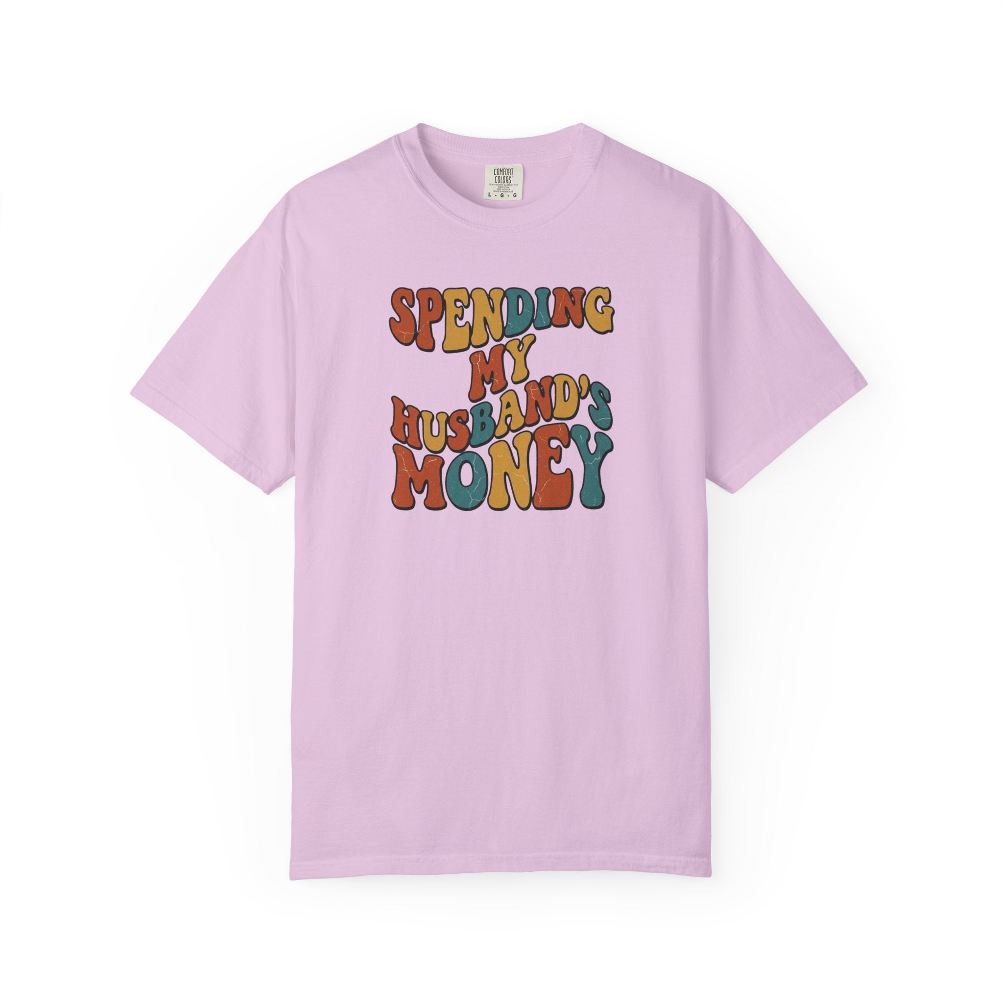 Spending My Husbands Money T-Shirt