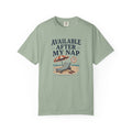 Available After My Nap T-Shirt