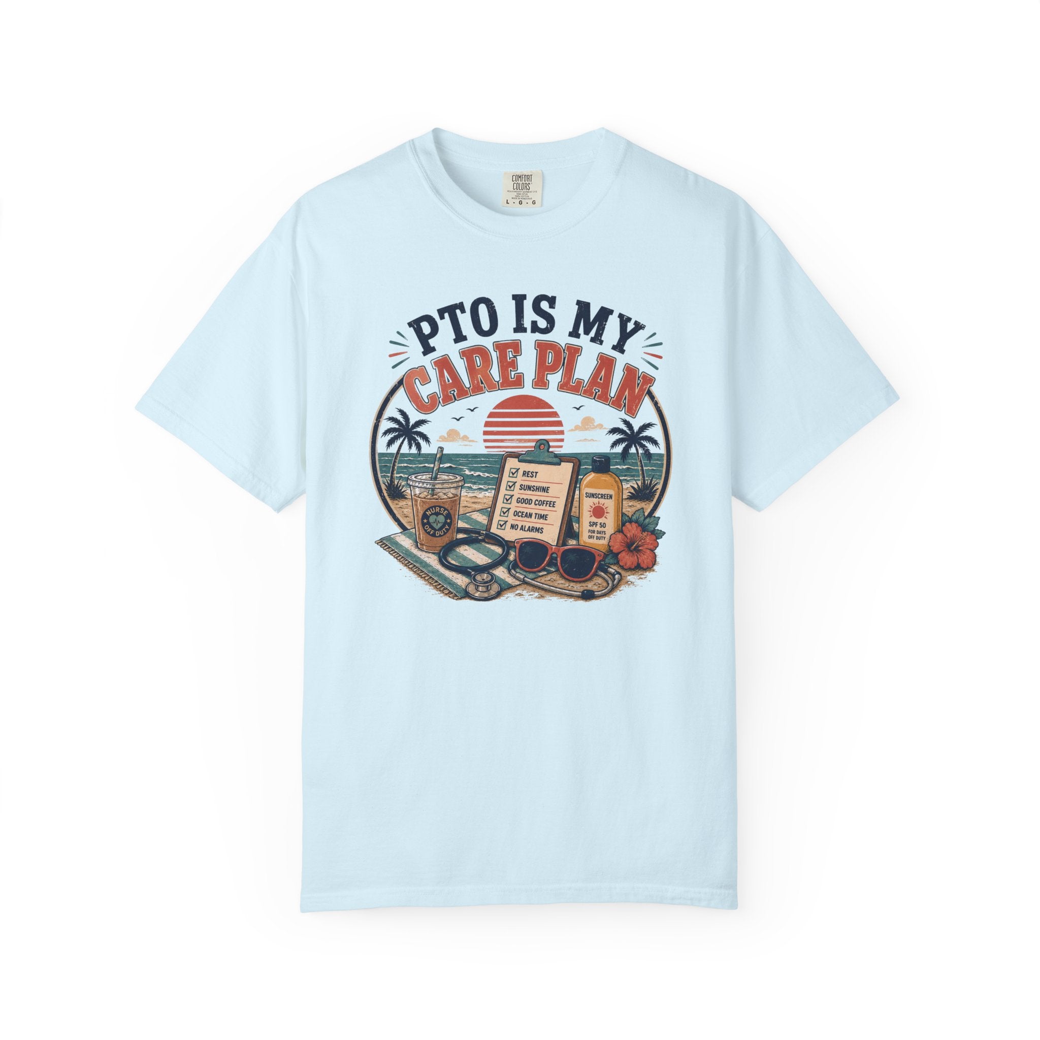 PTO Is My Care Plan T-Shirt
