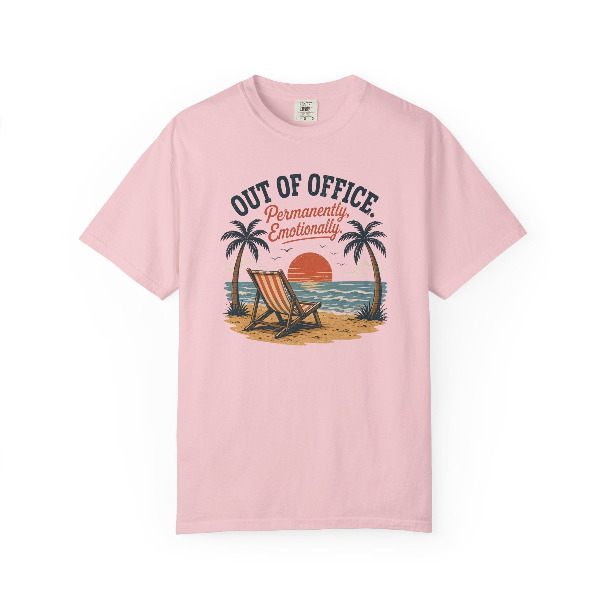 Out Of Office Permantley, Emotionally T-Shirt